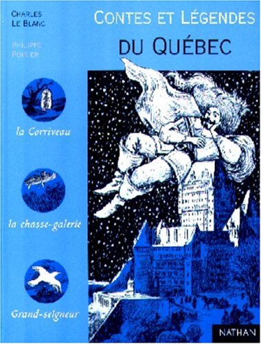 Contes et légendes du Québec Le Blanc Lirandco livres neufs et