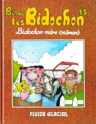 Les Bidochon, Tome 15 : Bidochon mère (môman) - Christian Binet