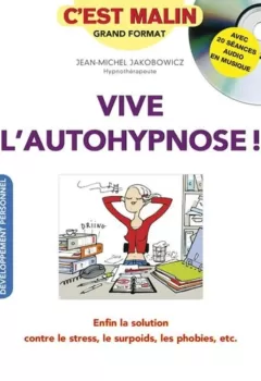 C'est Malin : Vive l'autohypnose - Jean-Michel Jakobowicz