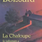 La Chaloupe Tome 1 : Le talisman - Janine Boissard