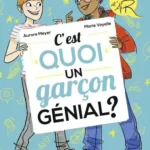 C'est quoi un garçon génial ? - Aurore Meyer