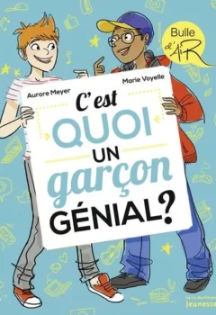 C'est quoi un garçon génial ? - Aurore Meyer