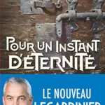 Pour un instant d'éternité - Gilles Legardinier