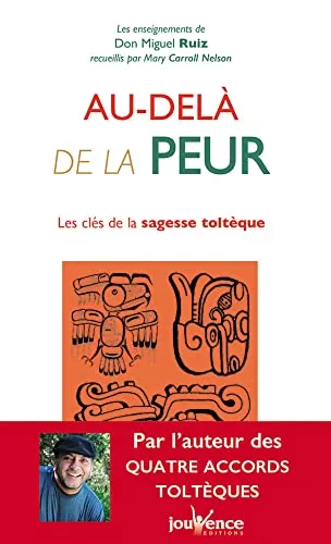 Au-delà de la peur - Miguel Ruiz