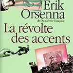 La révolte des accents - Erik Orsenna