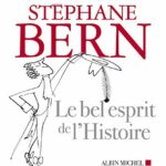 Le Bel Esprit de l'Histoire - Stéphane Bern