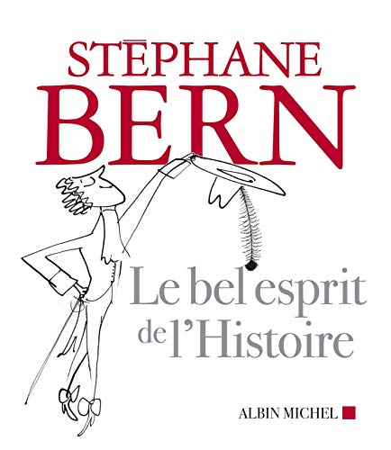 Le Bel Esprit de l'Histoire - Stéphane Bern