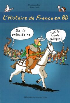 L'Histoire de France en BD - De la Préhistoire à la Gaule celtique - Dominique Joly