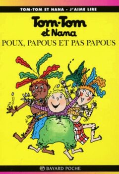 Tom-Tom et Nana, tome 20 : Poux, papous et pas papous