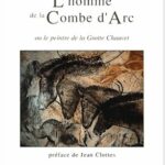 L'homme de la Combe d'Arc ou Le peintre de la Grotte Chauvet - Sylvie Aubriot, Gérard Aubriot