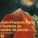 L'homme au ventre de plomb - Jean-François Parot