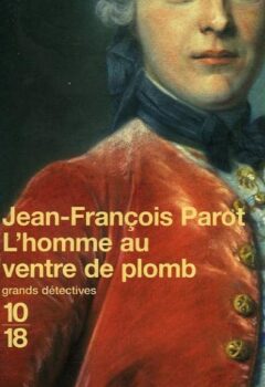 L'homme au ventre de plomb - Jean-François Parot