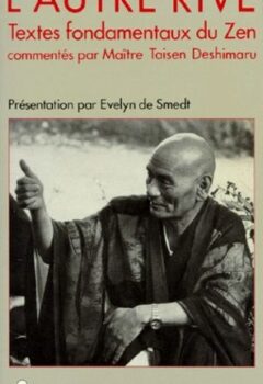 L'Autre rive - Textes fondamentaux du Zen - Taisen Deshimaru, Maître Dogen