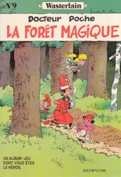 Docteur Poche Tome 9 : La forêt magique - Marc Wasterlain