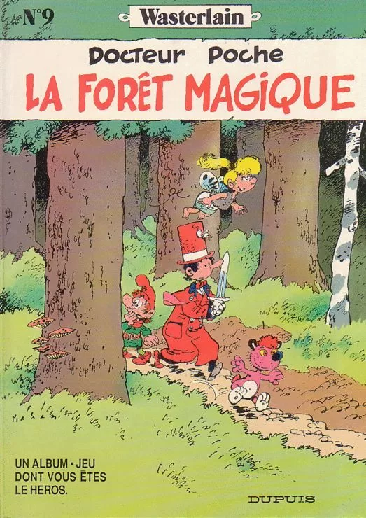 Docteur Poche Tome 9 : La forêt magique - Marc Wasterlain