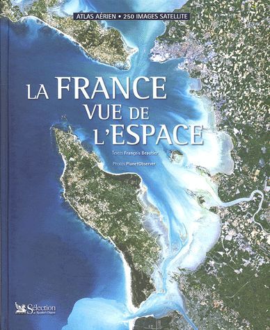 La France vue de l'espace - François Beautier