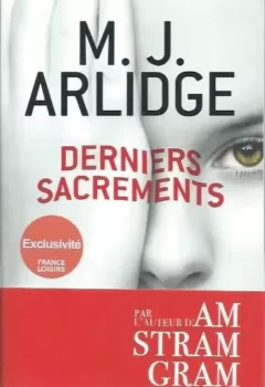 Derniers sacrements - M.J. Arlidge