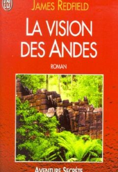 La vision des Andes - James Redfield