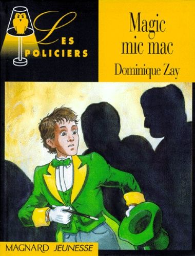 Magic mic mac - Dominique Zay