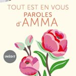 Tout est en vous, Paroles d'Amma - Mata Amritanandamayi