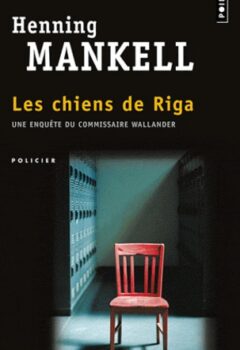 Les Chiens de Riga - Henning Mankell