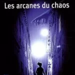 Les arcanes du chaos - Maxime Chattam