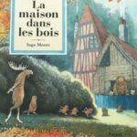 La maison dans les bois - Inga Moore