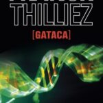 Gataca - Franck Thilliez