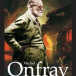 Le crépuscule d'une idole : l'affabulation freudienne - Michel Onfray