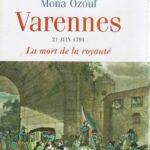 Varennes : 21 juin 1791 - Mona Ozouf