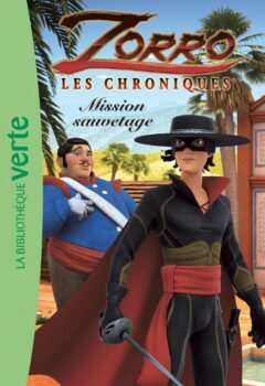 Les chroniques de Zorro : Mission sauvetage - Mcculley Johnston