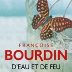 D'eau et de feu - Françoise Bourdin