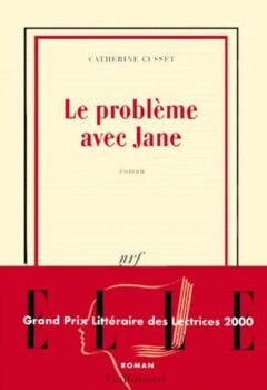 Le problème avec Jane - Catherine Cusset