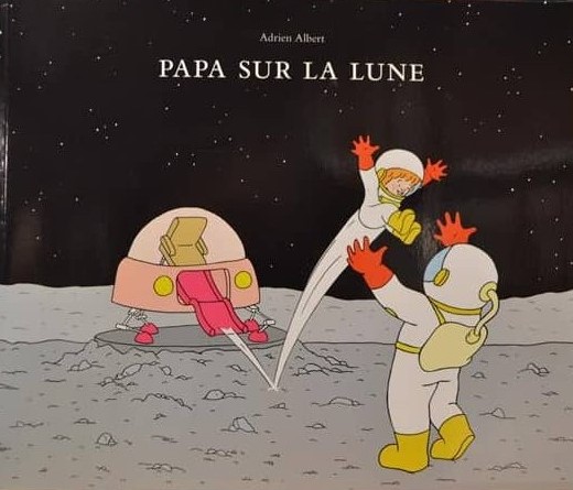 Papa sur La Lune - Adrien Albert