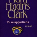 Tu m'appartiens - Mary Higgins Clark