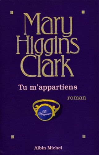 Tu m'appartiens - Mary Higgins Clark