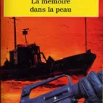 La Mémoire dans la peau - Robert Ludlum