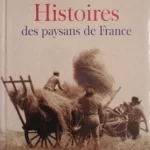 Histoires des paysans de France - Claude Michelet