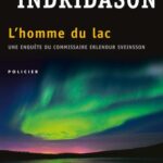 L'Homme du lac : Une enquête du commissaire Erlendur Sveinsson - Arnaldur Indridason