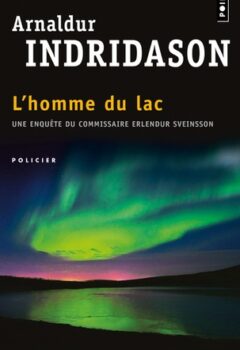 L'Homme du lac : Une enquête du commissaire Erlendur Sveinsson - Arnaldur Indridason