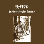 David : Les trente glorieuses - Alain Gaba