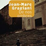 De nos ombres - Jean-Marc Graziani