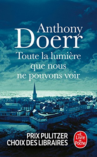 Toute la lumière que nous ne pouvons voir - Anthony Doerr