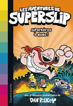 Superheros à gogo ! - Dav Pilkey