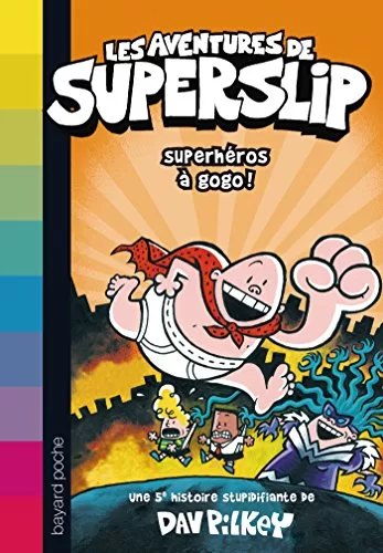 Superheros à gogo ! - Dav Pilkey