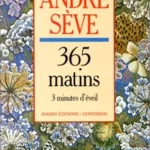 365 Matins 3 Minutes d'éveil - André Sève