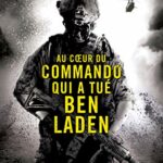 Au coeur du commando qui a tué Ben Laden - M.Owen et K.Maurer