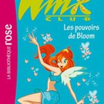 Winx Club Tome 1 : Les pouvoirs de Bloom - Sophie Marvaud