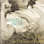 Les filles de Hallows Farm, Souviens-toi de Hallows Farm - Angela Huth