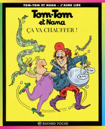 Tom-Tom et Nana, tome 15 - Ça va chauffer !